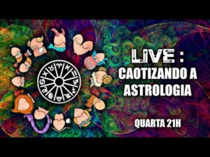 Live – Caotizando a Astrologia