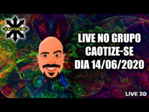 LIVE20 – Live no grupo caotize-se – 14/06/2020