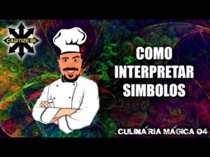 Culinária Mágica 04 – Interpretando símbolos