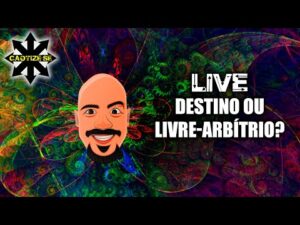 Live Editada – Destino ou Livre Arbítrio