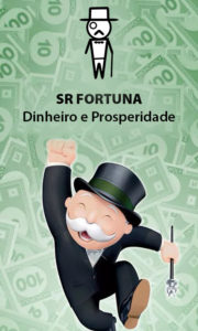 Sr. Fortuna – Dinheiro e Prosperidade – Servidor Público