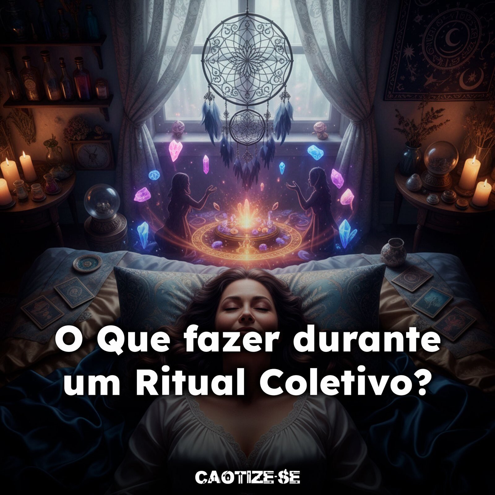 O que fazer durante um Ritual Coletivo?